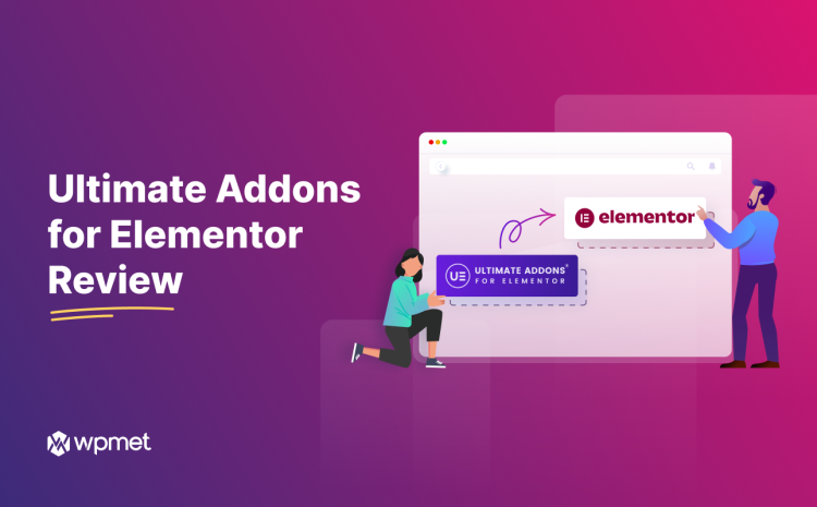 Ultimate Addons for Elementor Review — is it Right for You?